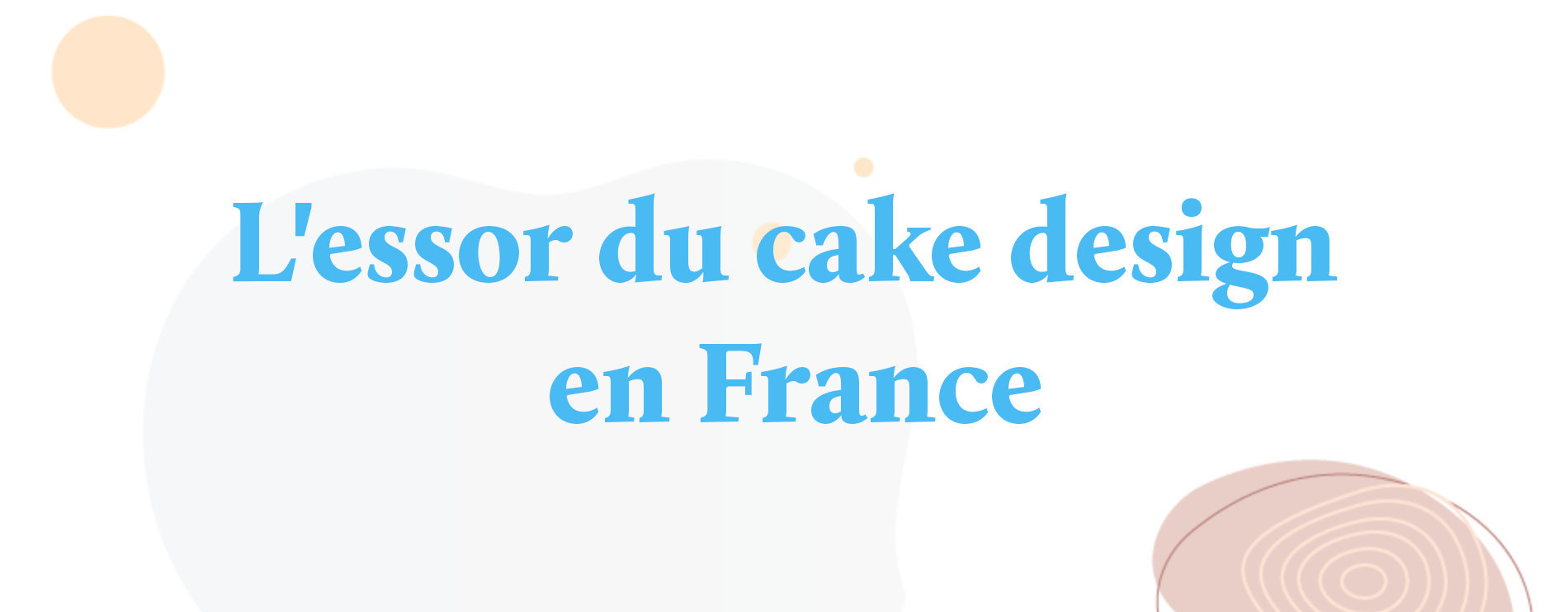 L'essor du cake design en France